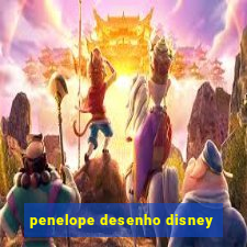 penelope desenho disney